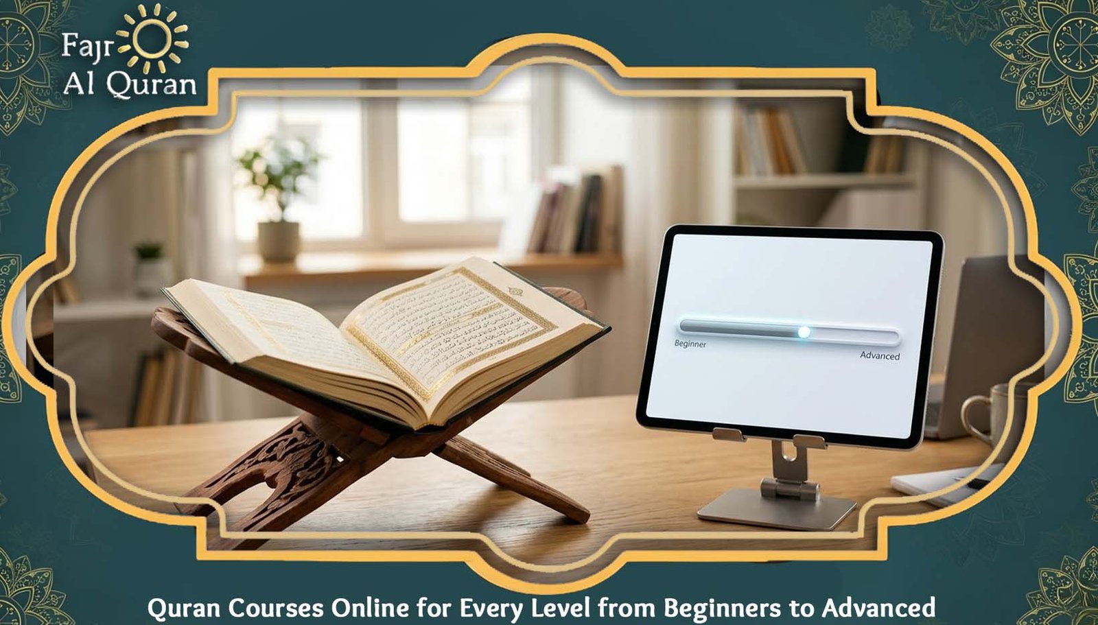 Quran Courses Online for Every Level from Beginners to Advanced