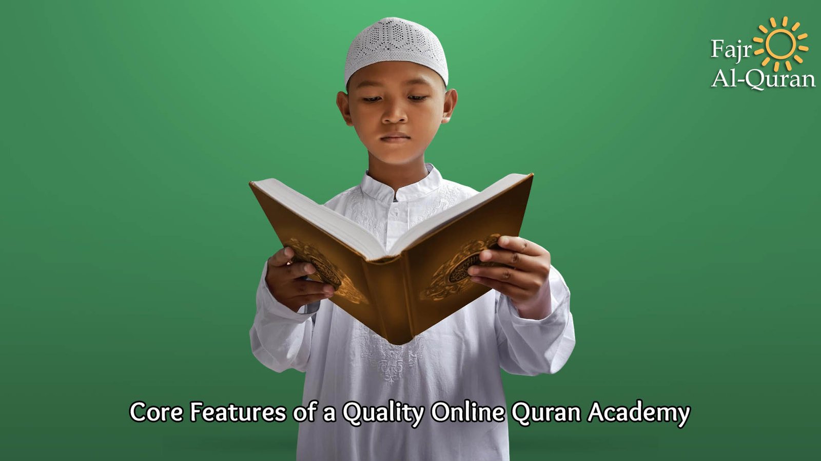 Core Features of a Quality Online Quran Academy