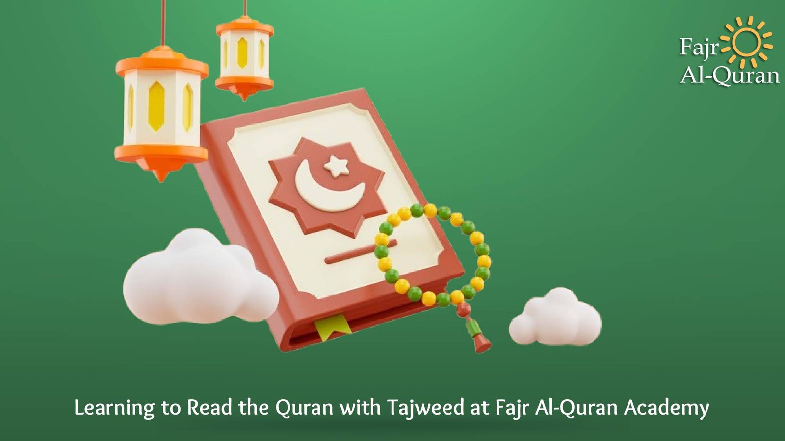 Learning to Read the Quran with Tajweed at Fajr Al-Quran Academy