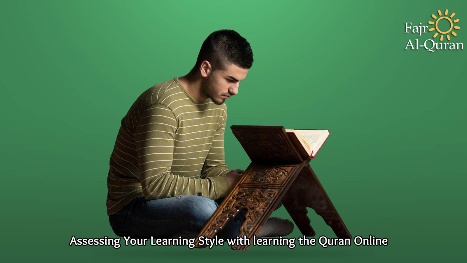 Assessing Your Learning Style with learning the Quran Online