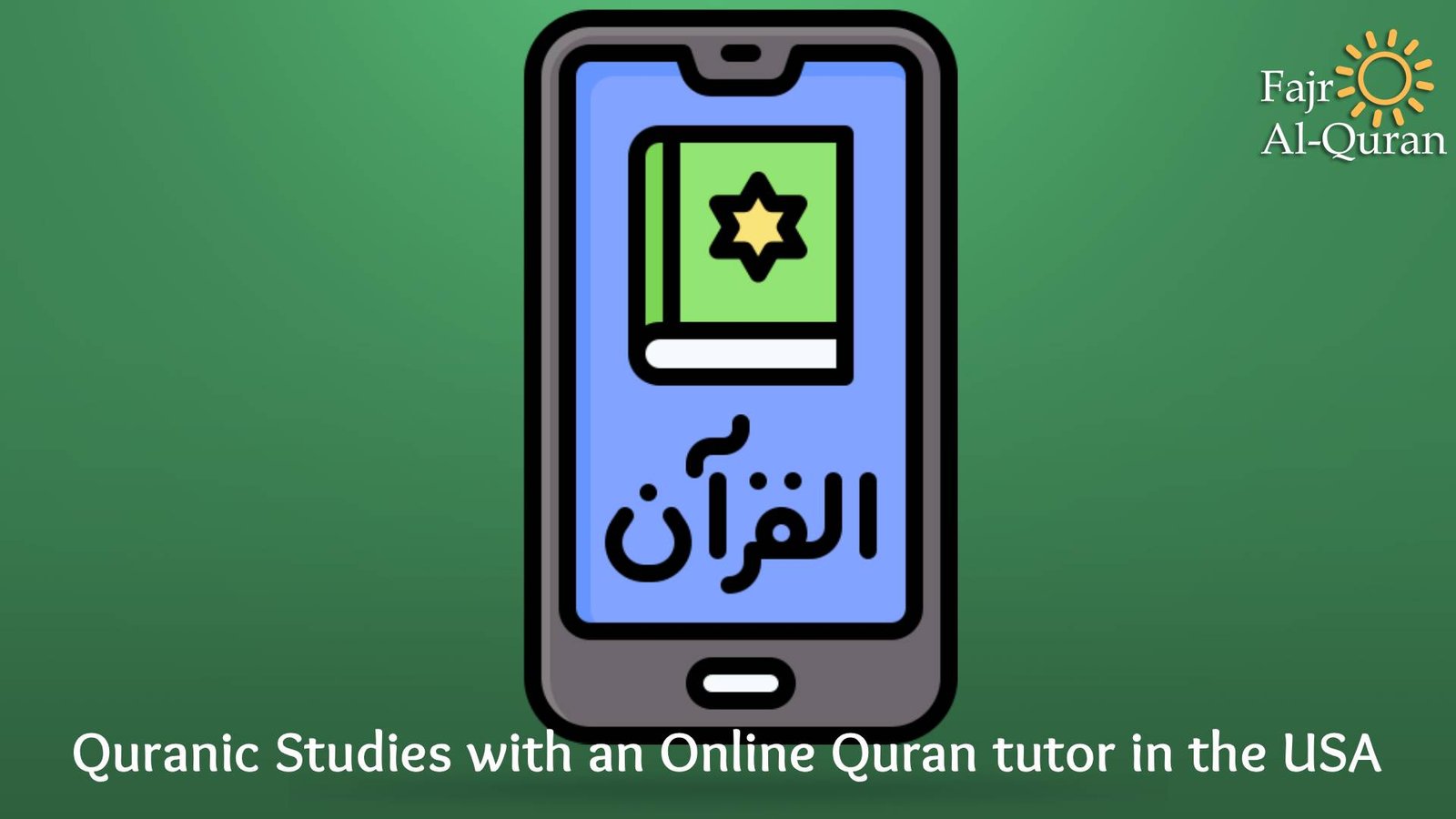  Quranic Studies with an Online Quran tutor in the USA
