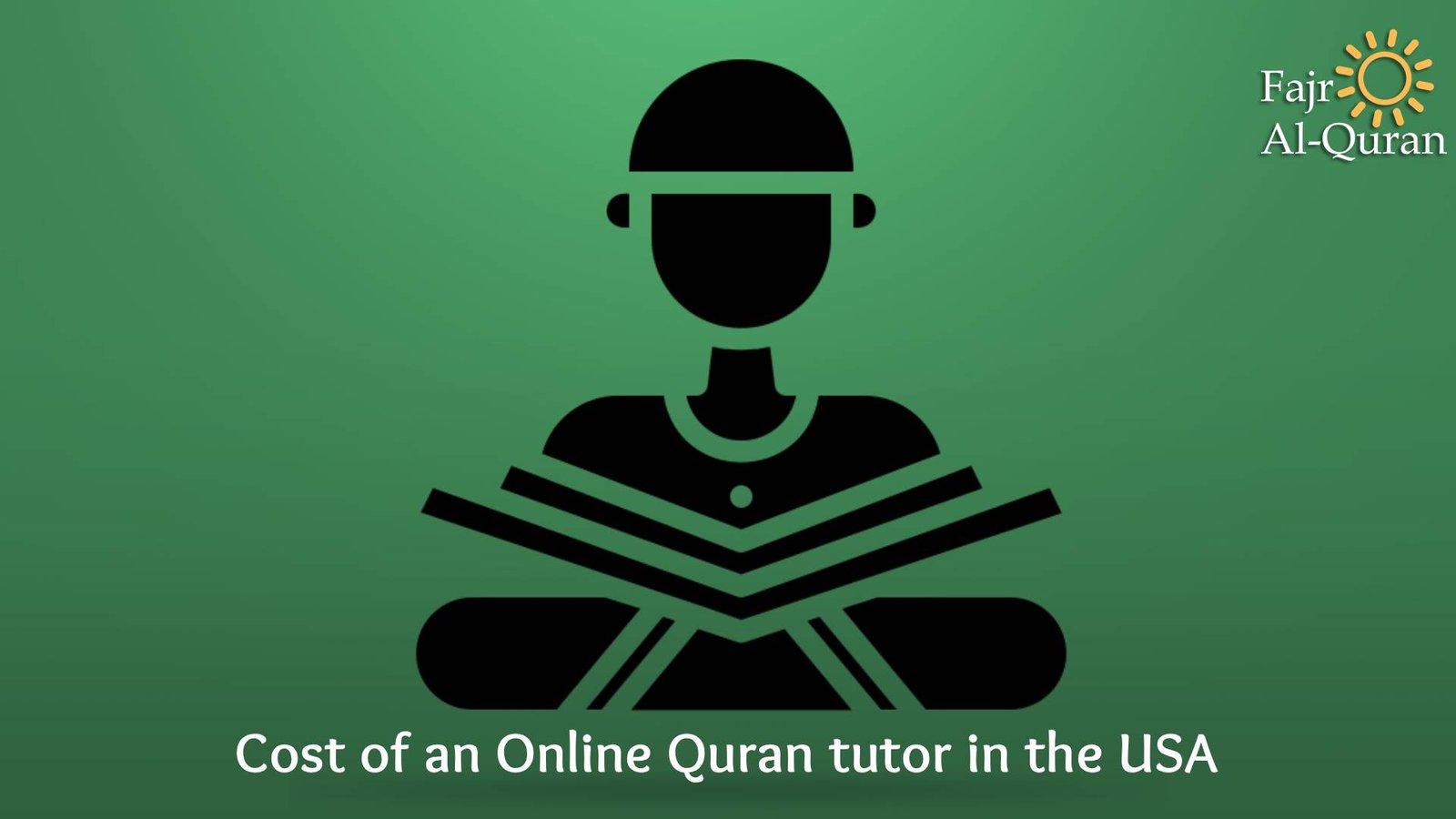 Cost of an Online Quran tutor in the USA