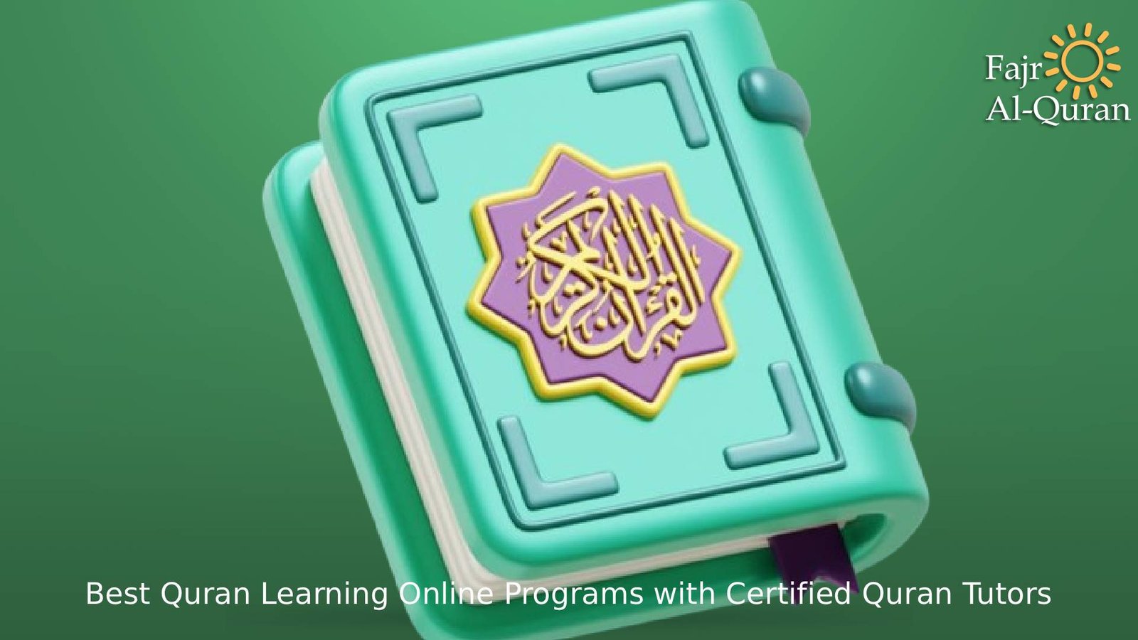 Quran Learning Online Programs for Kids, Teens, and Adults