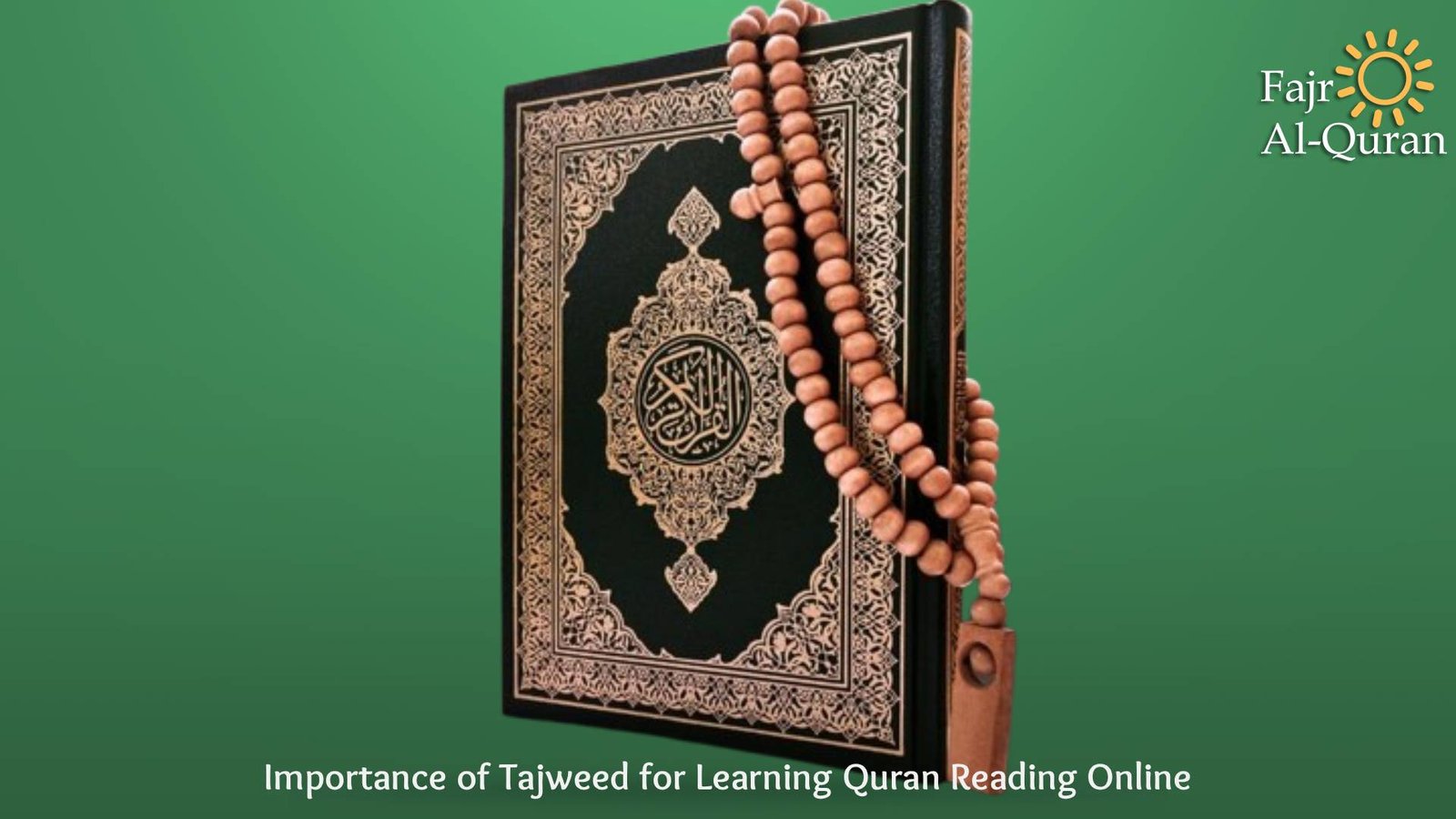 Importance of Tajweed for Learning Quran Reading Online