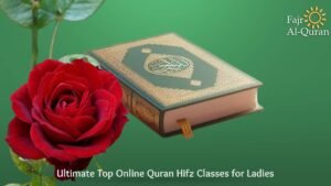 Ultimate Top Online Quran Hifz Classes for Ladies