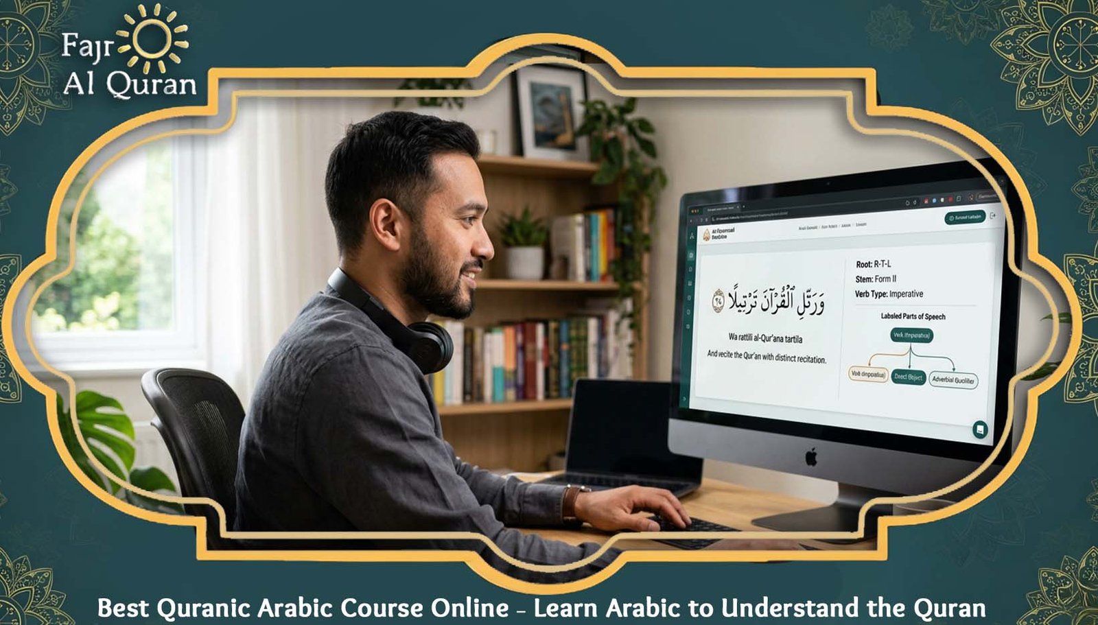 Best Quranic Arabic Course Online – Learn Arabic to Understand the Quran
