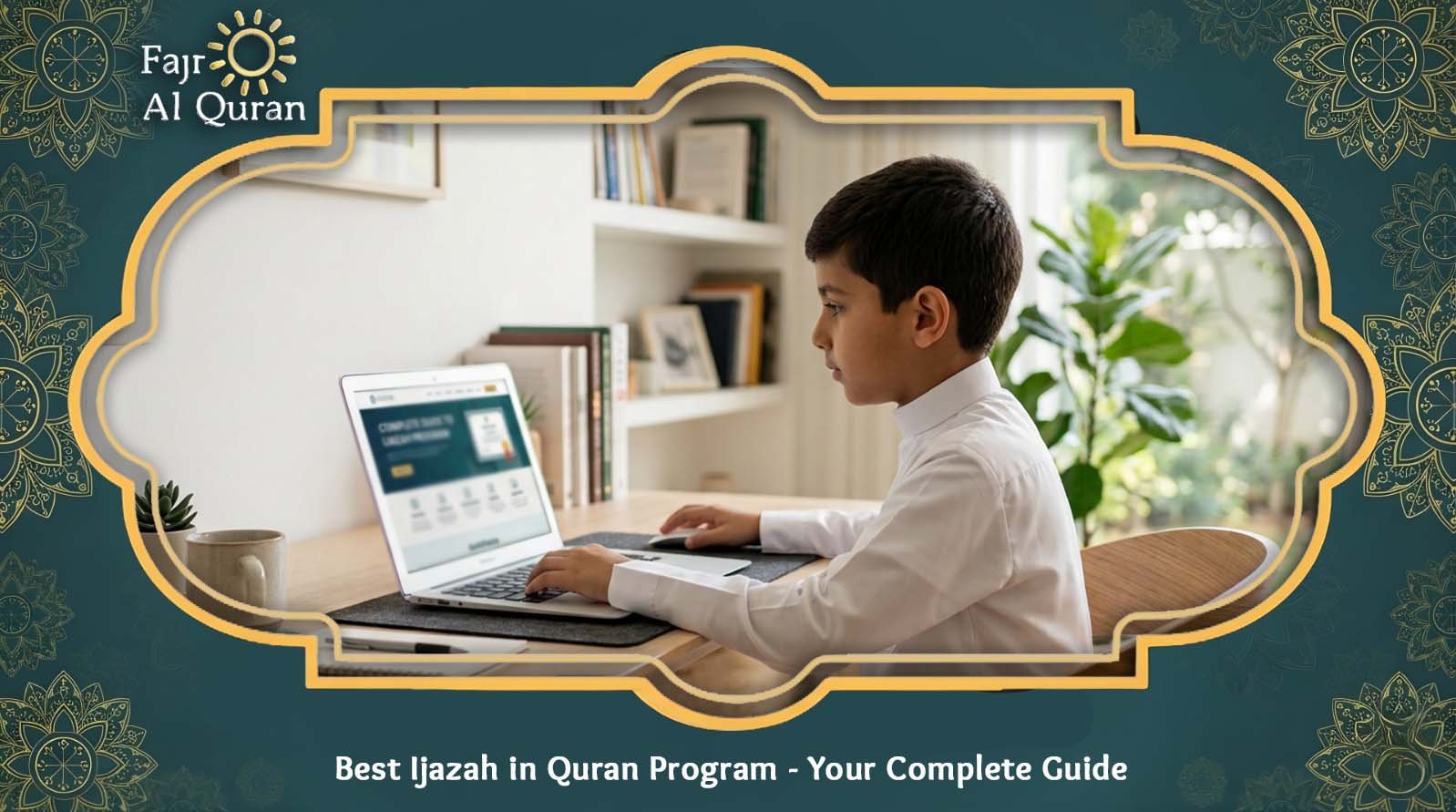 Best Ijazah in Quran Program | Your Complete Guide